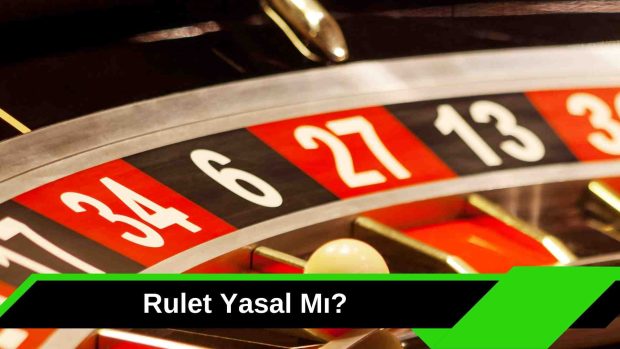 Rulet Yasal Mı